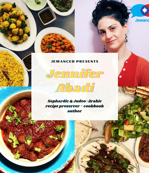 Episode #37 – Jennifer Abadi, Sephardic & Judeo-Arabic recipe preserver and cookbook author